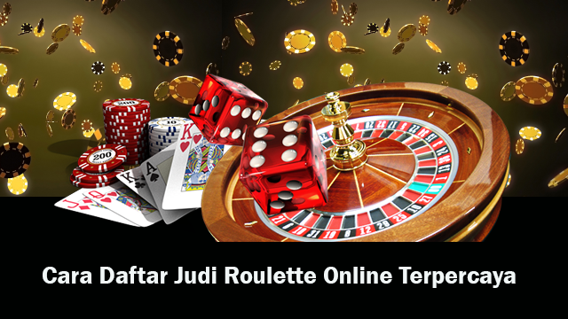 Cara Daftar dan Bermain Casino Roulette Online